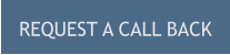 REQUEST A CALL BACK